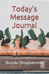 Today's Message Journal