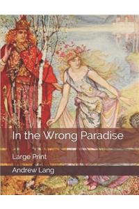 In the Wrong Paradise