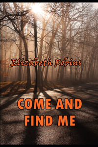 Come and Find Me