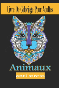 Livre de coloriage pour adultes Animaux Anti-stress