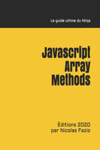 Javascript Array methods - Le guide Ultime du ninja