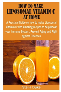 How to Make Liposomal Vitamin C at Home
