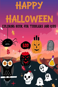 Happy Halloween Coloring Book for Toddlers and Kids