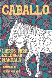 Libros para colorear Mandala - Letra grande - Animales - Caballo