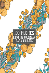 Libro de Colorear para Adultos 100 Flores