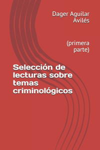 Selección de lecturas sobre temas criminológicos