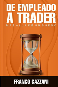 de Empleado a Trader