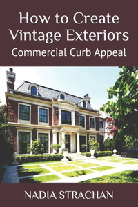 How to Create Vintage Exteriors