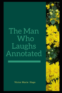 The Man Who Laughs Annotated