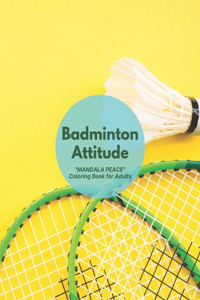 Badminton Attitude