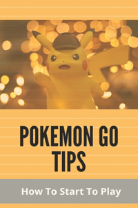 Pokemon Go Tips