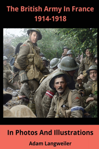 British Army In France 1914-1918