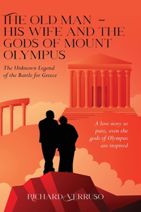 Old Man - His Wife And the Gods of Mount Olympus