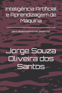 Inteligência Artificial e Aprendizagem de Máquina