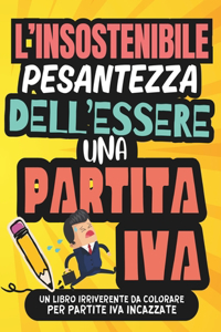L'Insostenibile Pesantezza Dell'essere Una Partita Iva