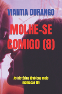 Molhe-Se Comigo (8)