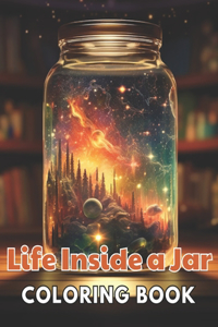 Life Inside a Jar Coloring Book
