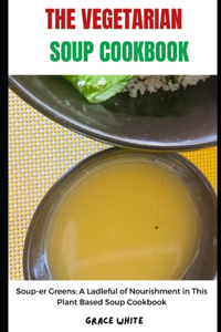 Vegetarian Soup Cookbook