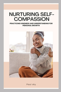 Nurturing Self-Compassion