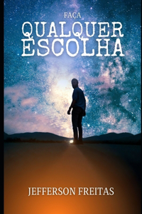 Faça Qualquer Escolha