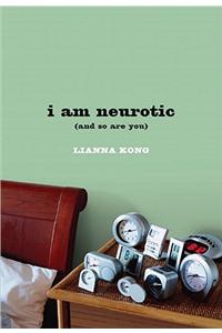I Am Neurotic