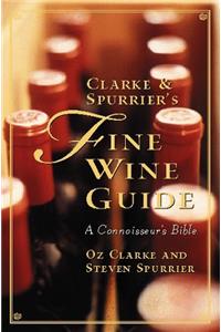 Clarke & Spurriers Fine Wine Guide: Growers, Wines, Vintages