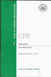 Code of Federal Regulations, Title 7, Agriculture, PT. 2000-End, Revised as of January 1, 2015