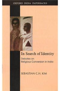 In Search of Identity: Debates on Religious Conversion in India