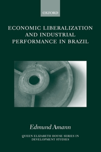 Economic Liberalization and Industrial Performance in Brazil