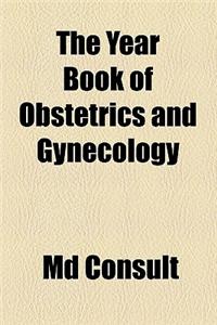 The Year Book of Obstetrics and Gynecology