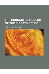 The Chronic Disorders of the Digestive Tube