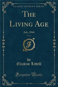 The Living Age, Vol. 9: July, 1844 (Classic Reprint)