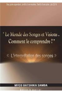 LE MONDE DES SONGES & VISIONS, Comment le Comprendre