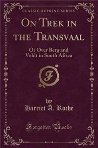 On Trek in the Transvaal