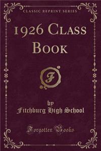 1926 Class Book (Classic Reprint)
