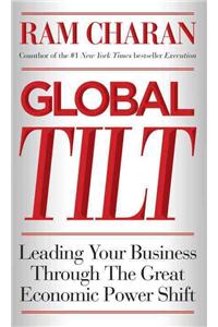 Global Tilt: Leading Your Business Through the Great Economic Power Shift