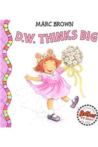 D.w. Thinks Big