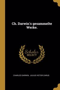 Ch. Darwin's gesammelte Werke.