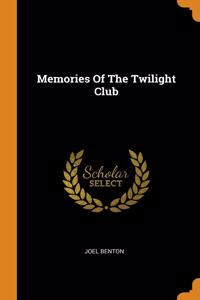 Memories Of The Twilight Club