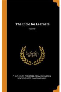 The Bible for Learners; Volume 1