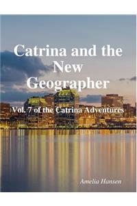 Catrina and the New Geographer