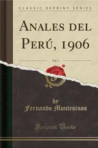 Anales del Perú, 1906, Vol. 1 (Classic Reprint)