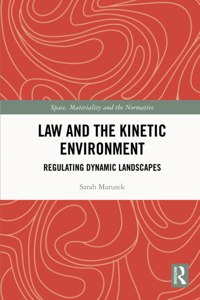 Law and the Kinetic Environment