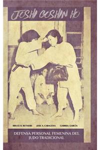 JOSHI GOSHIN HO. Defensa personal femenina del judo Tradicional.