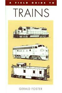 Field Guide To Trains Of North America, A