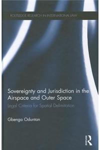 Sovereignty and Jurisdiction in Airspace and Outer Space