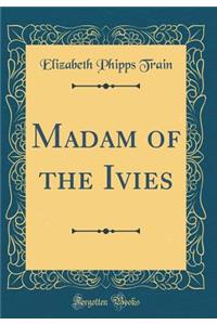 Madam of the Ivies (Classic Reprint)