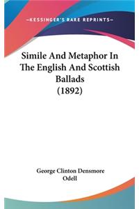 Simile And Metaphor In The English And Scottish Ballads (1892)