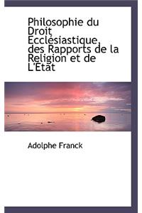 Philosophie Du Droit Ecclesiastique, Des Rapports de La Religion Et de L'Etat