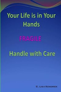 Your Life Is In Your Hands